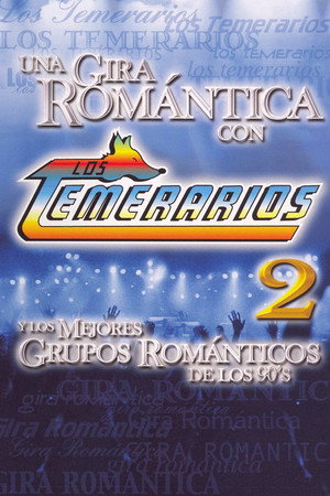 Los Temerarios: Una Gira Romantica