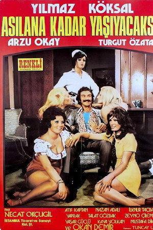 Asılana Kadar Yaşayacaksın