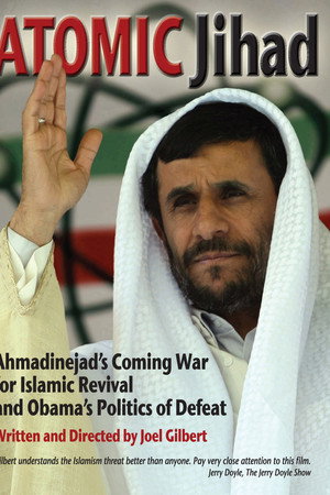 Atomic Jihad: Ahmadinejad's Coming War for Islamic Revival and Obama's Politics