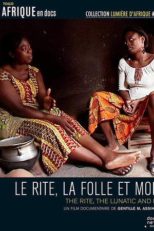 Le rite, la folle et moi