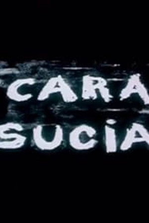 Cara sucia