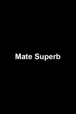 Mate Superb