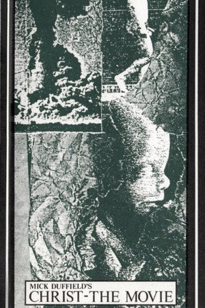 Christ - The Movie