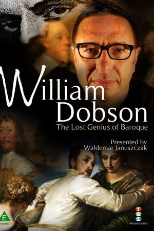 William Dobson: The Lost Genius of Baroque