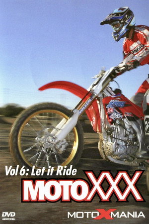 Moto XXX Vol 6: Let it Ride