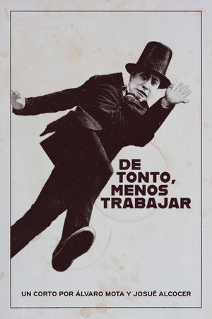 De tonto, menos trabajar