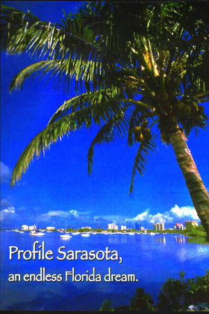 Proflie Sarasota, an endless Florida dream.