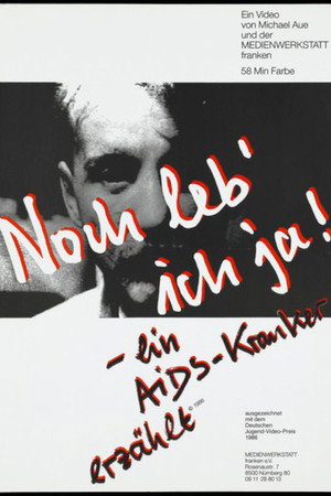 Noch leb ich ja! Ein AIDs-Kranker erzählt