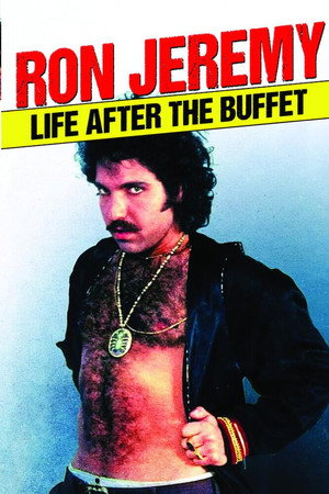 Ron Jeremy: Life After the Buffet