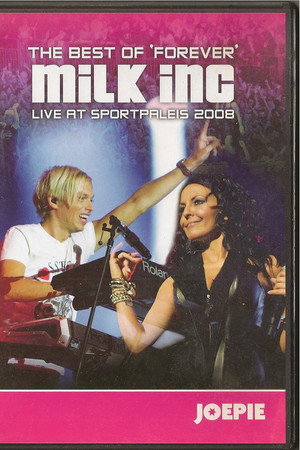 Milk Inc - Forever Live