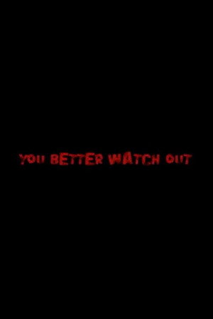 You Better Watch Out
