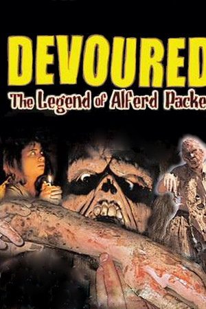 Devoured: The Legend Of Alferd Packer