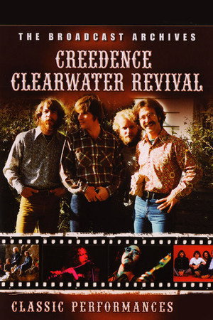 Creedence Clearwater Revival - The Broadcast Archives