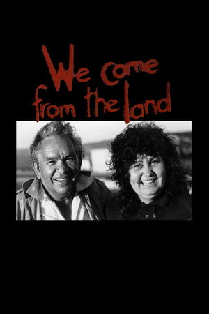 We Come From The Land
