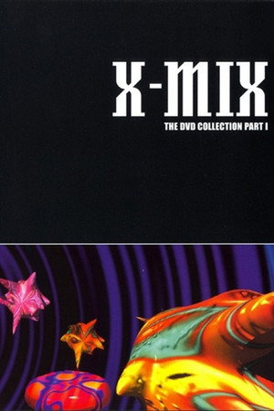 X-Mix: The DVD Collection Part I