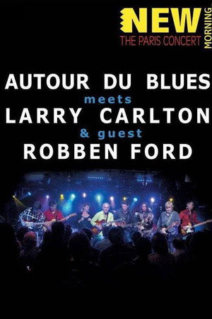 Larry Carlton, Robben Ford & Autour Du Blues - Paris Concert