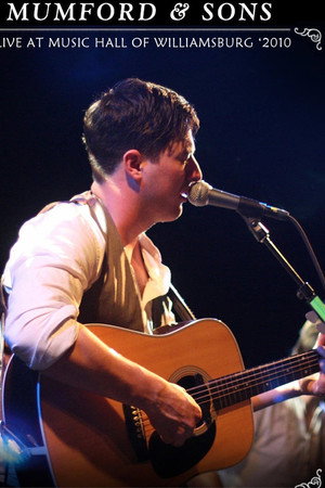 Mumford & Sons: Live at Music Hall of Williamsburg