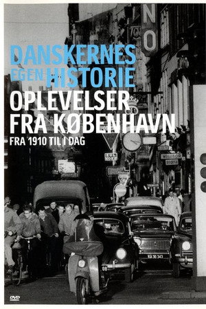 Danskernes egen historie - Oplevelser fra København