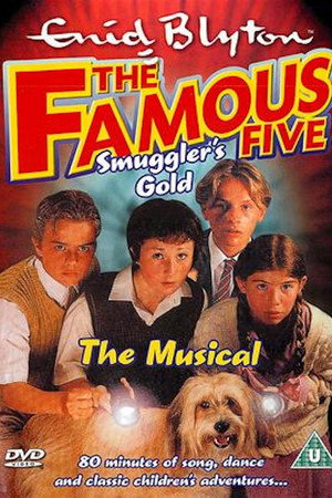 The Famouse Five: Smuggler's Gold - The Musical