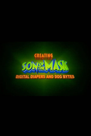 Digital Diapers and Dog Bytes: Creating “Son of The Mask”