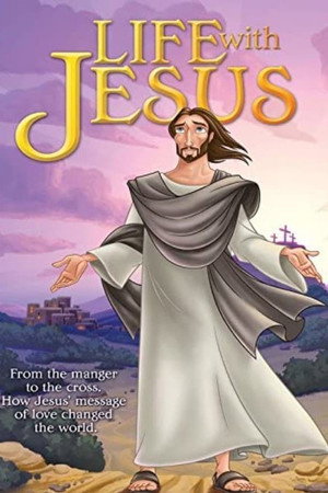 Greatest Heroes and Legends of the Bible: Life With Jesus