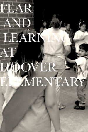 Fear and Learning at Hoover Elementary