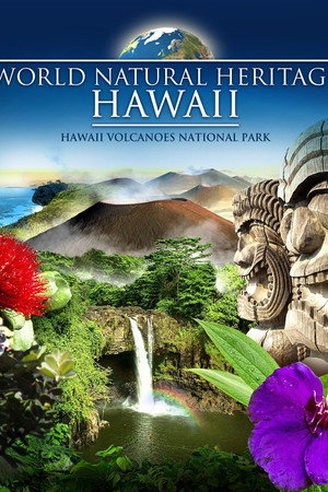 World Natural Heritage Hawaii: Hawaii Volcanoes National Park