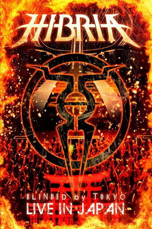 Hibria: Blinded by Tokyo - Live in Japan