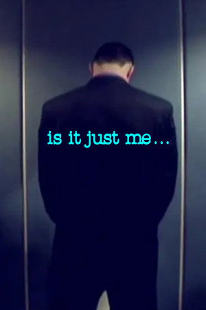 Is It Just Me...