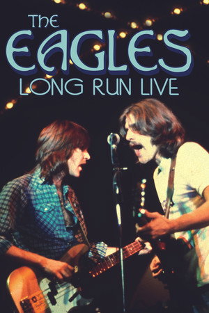 Eagles: The Long Run