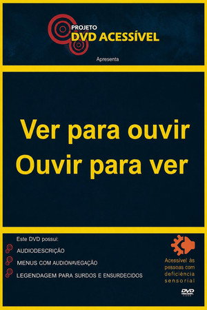 Ver para ouvir, Ouvir para ver