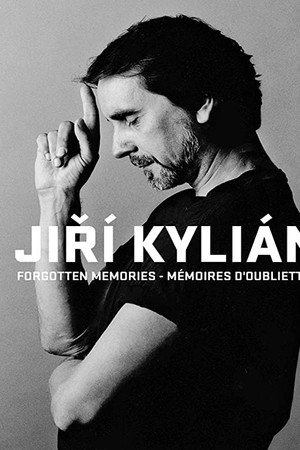 Jiri Kylian: Forgotten Memories