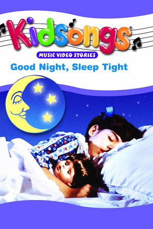 Kidsongs: Good Night, Sleep Tight
