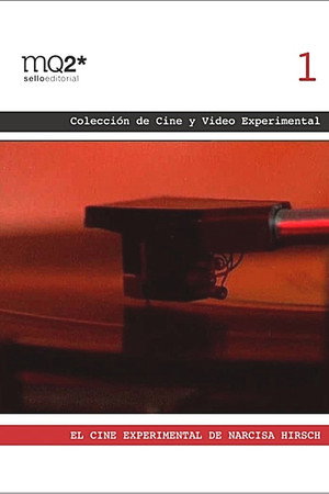 Narcisa Hirsch: Experimental Films