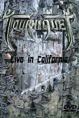 Tourniquet - Live in California