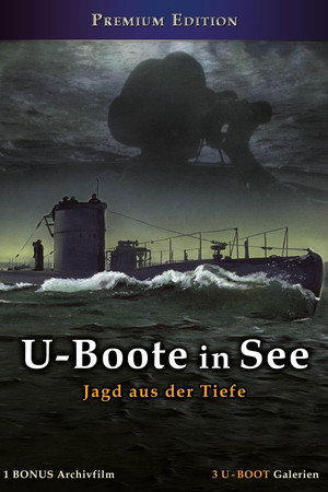 U-Boote in See - Jagd aus der Tiefe