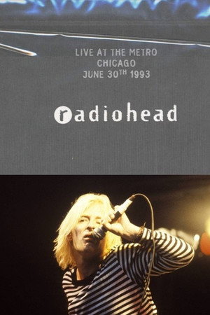 Radiohead: Live at the Metro Chicago 1993