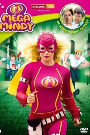 Mega Mindy - De Kriminalski Broers