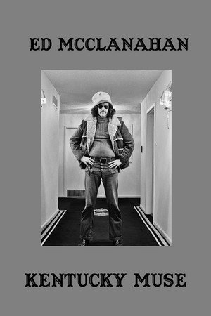 Ed McClanahan: Kentucky Muse