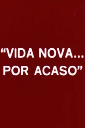 Vida Nova... Por Acaso