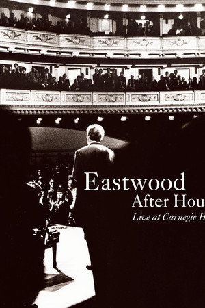 Eastwood After Hours: Live at Carnegie Hall