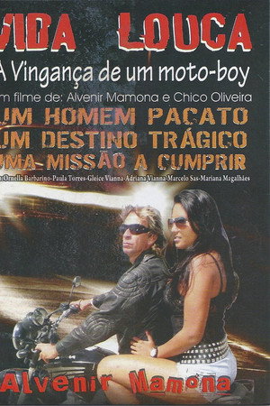 Vida Louca - A Vingança de Um Motoboy I