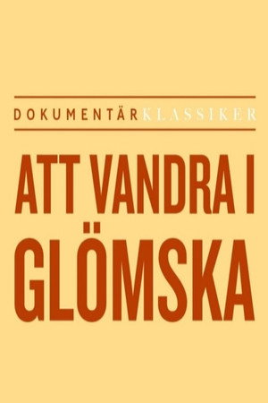 Att vandra i glömskan...