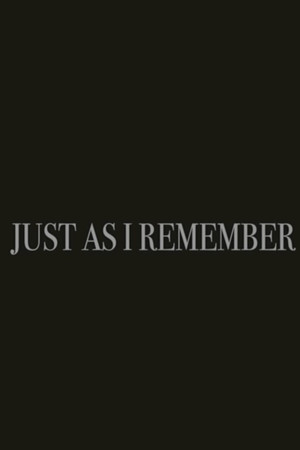 Just as I Remember
