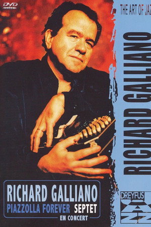 Richard Galliano Septet -  Piazzolla Forever