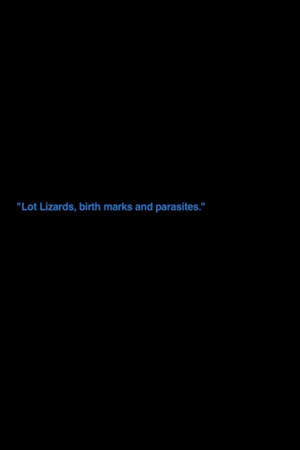 „Lot Lizards, Birth Marks And Parasites“
