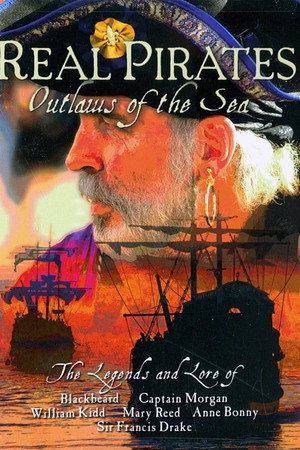 Real Pirates: Outlaws of the Sea