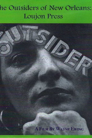 The Outsiders of New Orleans: Loujon Press