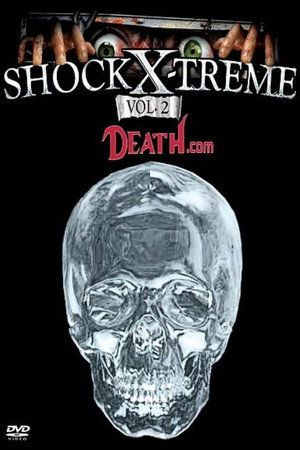 Shock-X-Treme Vol 2: Death.com