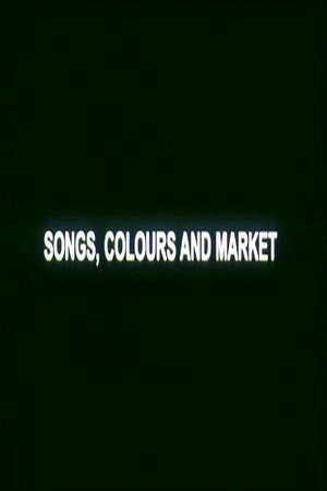 Songs, Colours and Market